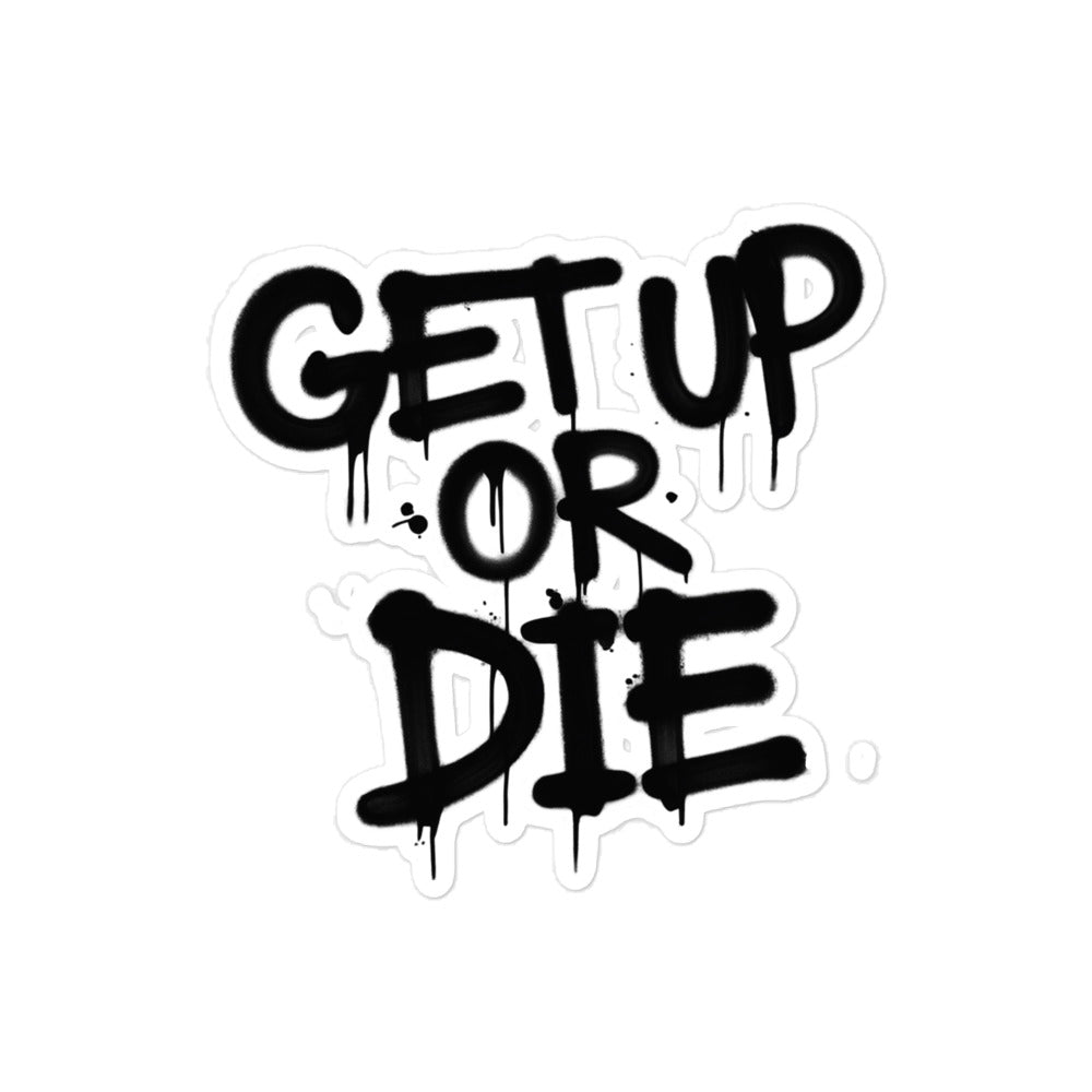 sticker-get-up-or-die-graffiti-by-b.different-clothing-graffiti-inspired-independent-streetwear-brand