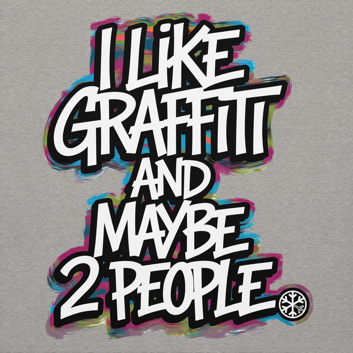 Gray-I Like Graffiti and Maybe 2 People Hoodie from B.Different Clothing, graphic, graffiti-inspired streetwear