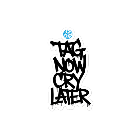 sticker-tag-now-cry-later-graffiti-tag-by-b.different-clothing-graffiti-inspired-independent-streetwear-brand