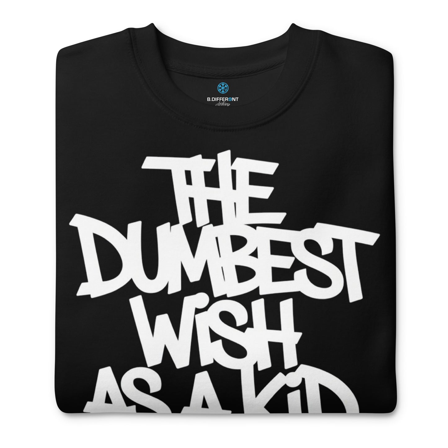 black-the-dumbest-wish-graffiti-tag-sweatshirt-front-by-b.different-clothing-graffiti-inspired-independent-streetwear-brand