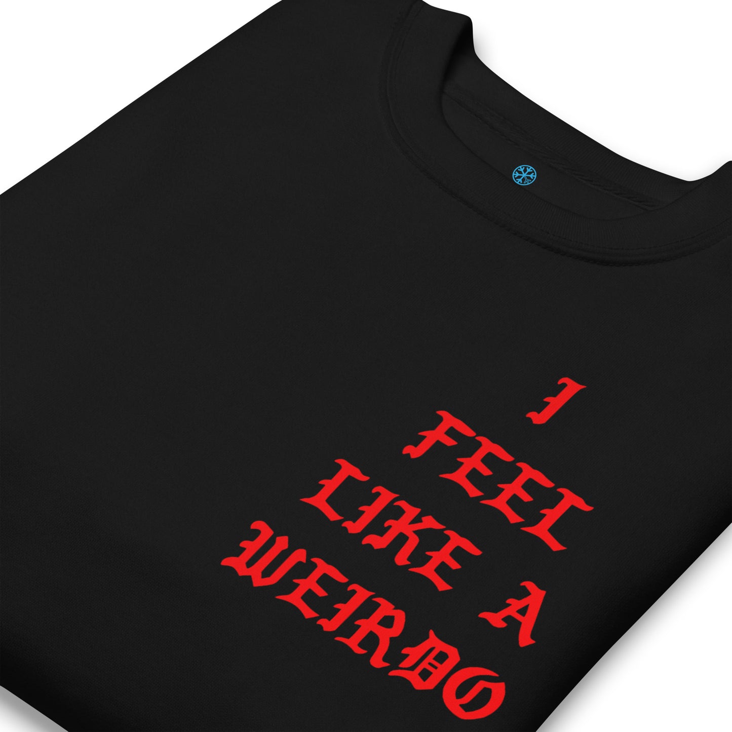 Black-I Feel Like a Weirdo Sweatshirt from B.Different Clothing, detail, graffiti-inspired streetwear