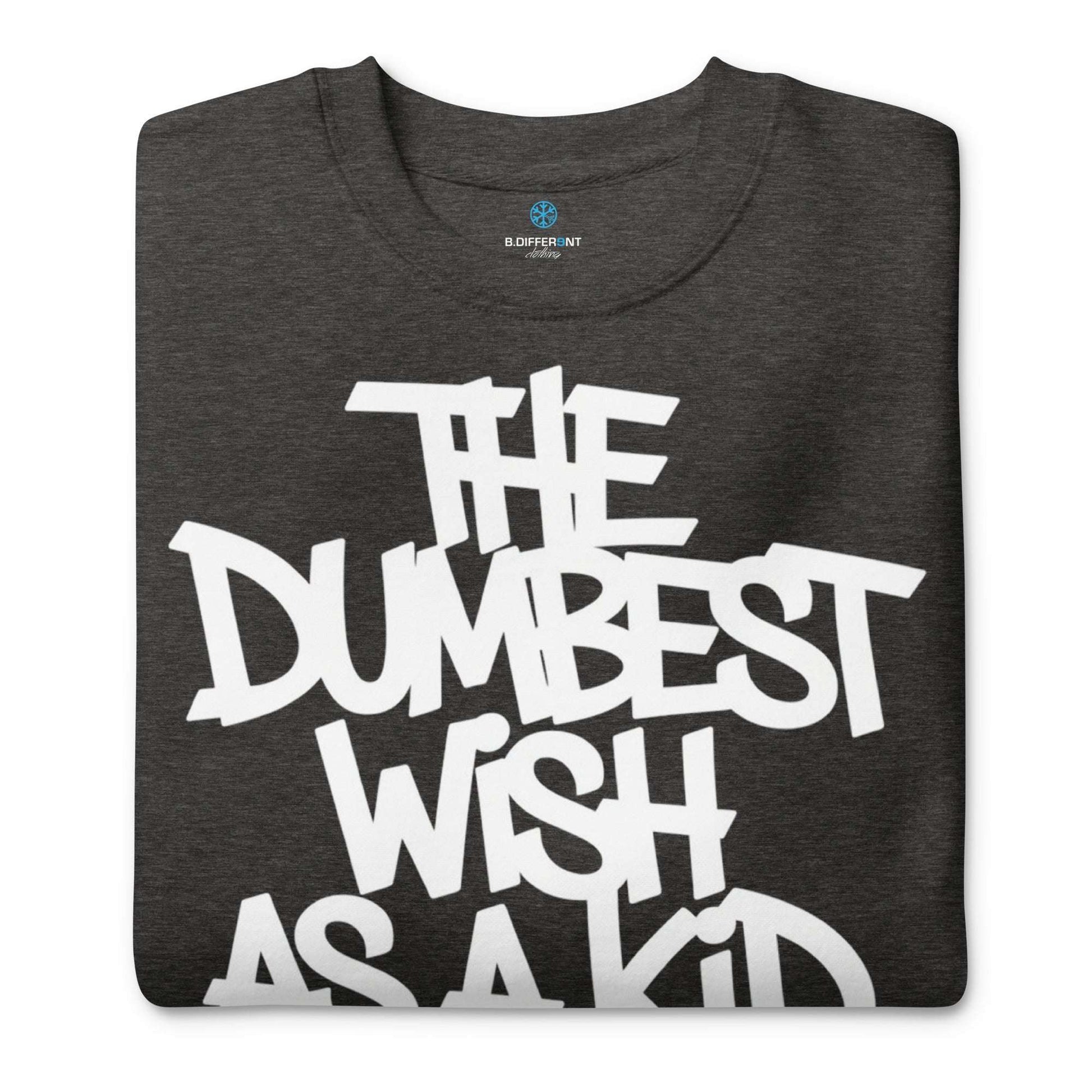 darkgray-the-dumbest-wish-graffiti-tag-sweatshirt-dark-front-by-b.different-clothing-graffiti-inspired-independent-streetwear-brand