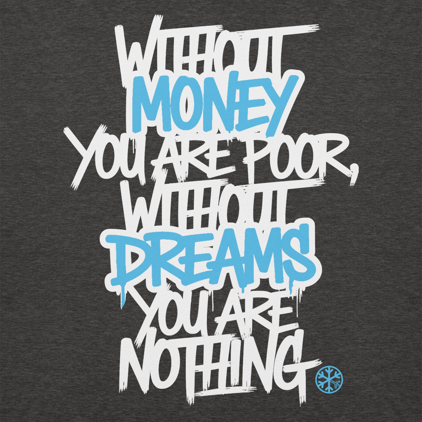 Darkgray-Without Dreams You Are Nothing Graffiti Sweatshirt from B.Different Clothing, graphic, graffiti-inspired streetwear