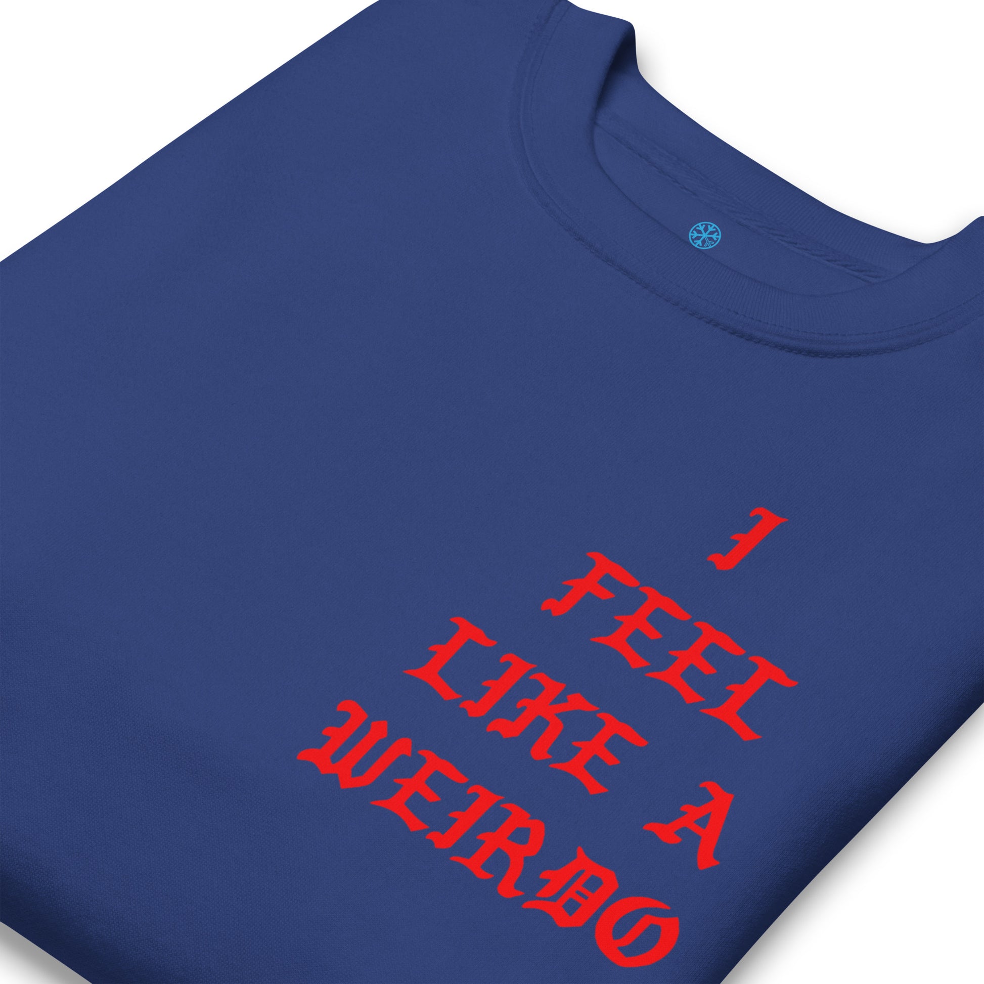 Blue-I Feel Like a Weirdo Sweatshirt from B.Different Clothing, detail, graffiti-inspired streetwear