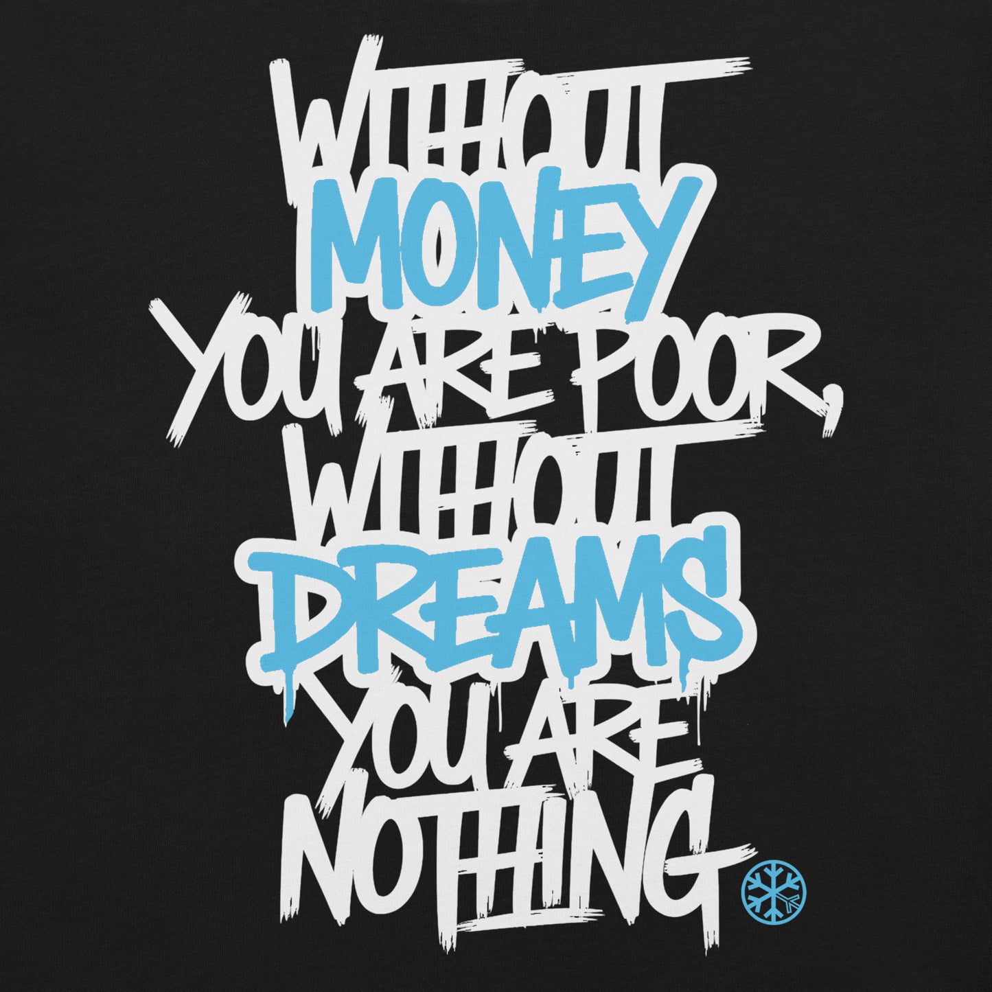 Black-Without Dreams You Are Nothing Graffiti Tee from B.Different Clothing, graphic, graffiti-inspired streetwear t-shirt