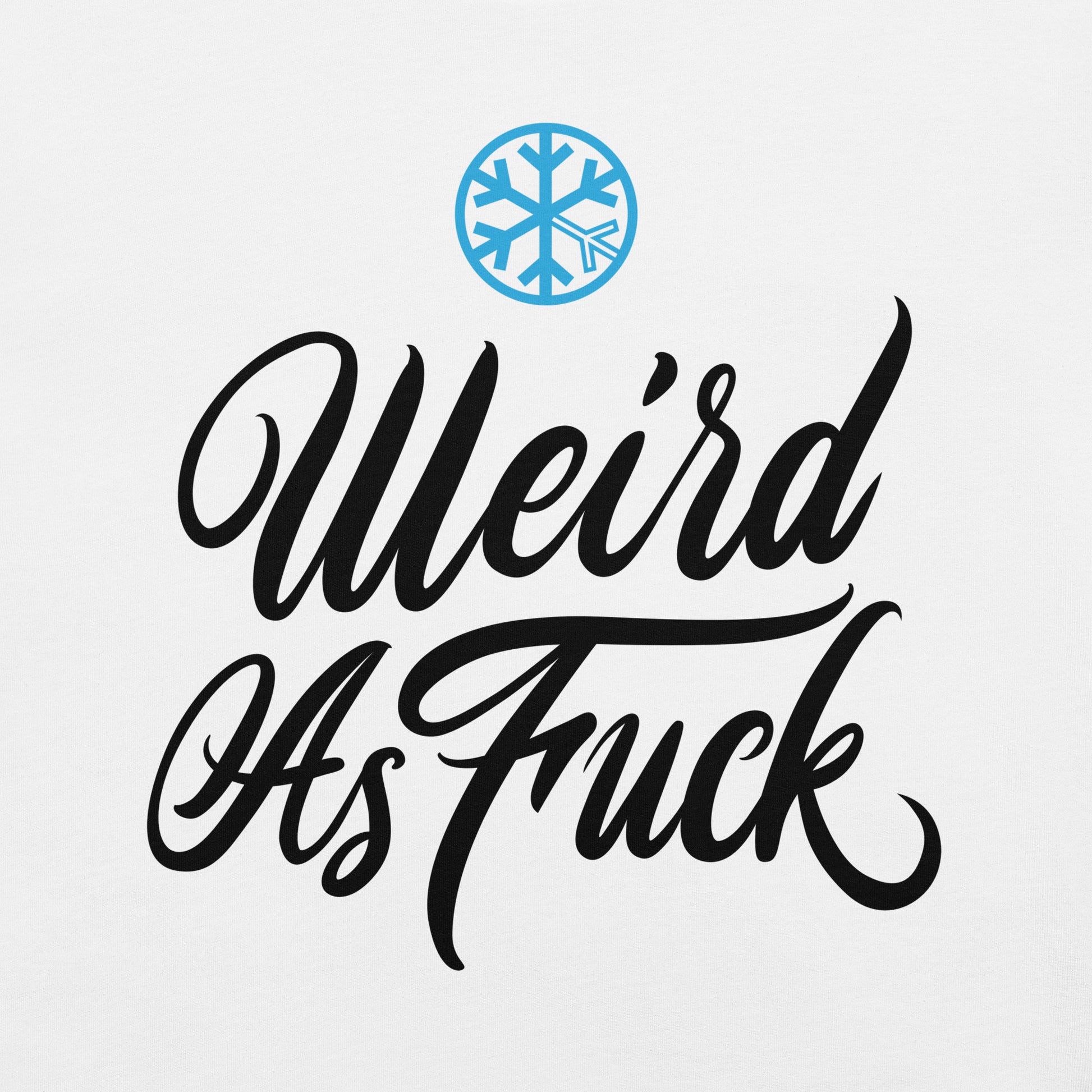 white-weird-as-fuck-tee-front-by-b.different-clothing-graffiti-inspired-independent-streetwear-brand